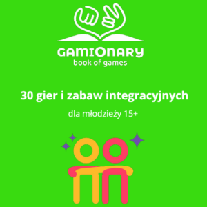 30 gier i zabaw integracyjnych dla młodzieży