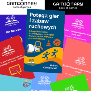ZESTAW MAX: Potęga gier i zabaw ruchowych, 500+ gier i zabaw oraz dodatkowe praktyczne narzędzia.